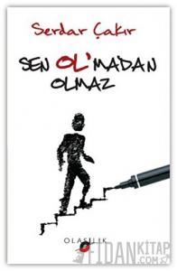Sen Ol'madan Olmaz