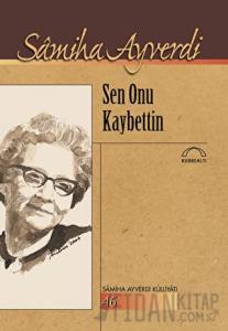 Sen Onu Kaybettin