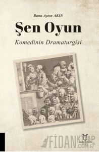 Şen Oyun - Komedinin Dramaturgisi
