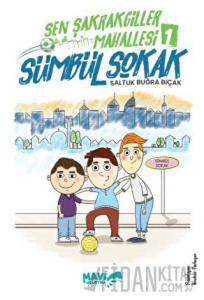 Şen Şakrakgiller Mahallesi 1 Sümbül Sokak