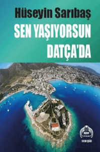 Sen Yaşıyorsun Datça’da