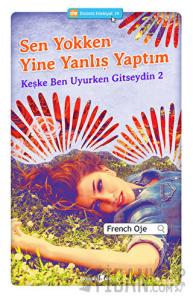 Sen Yokken Yine Yanlış Yaptım