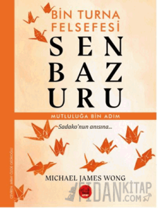 Senbazuru – Bin Turna Felsefesi