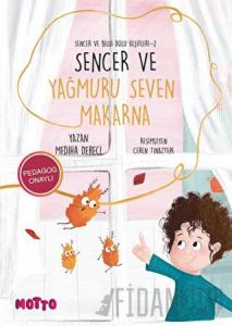 Sencer ve Bilgi Dolu Keşifleri 1 - Sencer ve Yağmuru Seven Makarna