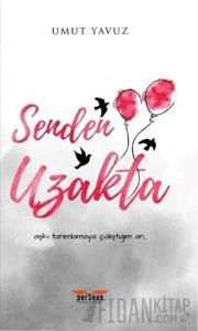 Senden Uzakta