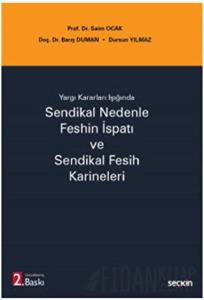 Sendikal Nedenle Feshin İspatı ve Sendikal Fesih Karineleri