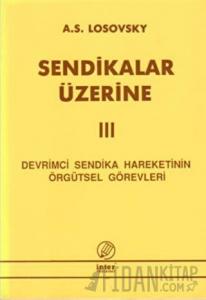 Sendikalar Üzerine 3