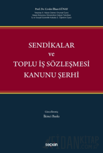 Sendikalar ve Toplu İş Sözleşmesi Kanunu Şerhi (Ciltli)