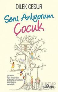 Seni Anlıyorum Çocuk