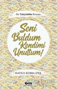 Seni Buldum Kendimi Unuttum