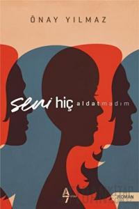 Seni Hiç Aldatmadım