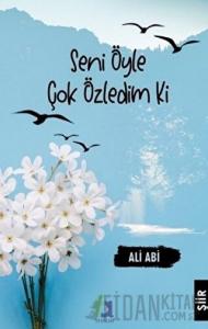 Seni Öyle Çok Özledim Ki