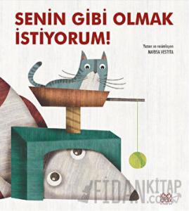 Senin Gibi Olmak İstiyorum!