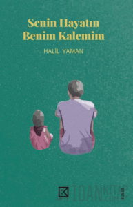 Senin Hayatın Benim Kalemim