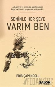Seninle Her Şeye Varım Ben