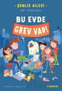Şenlik Ailesi: Bu Evde Grev Var!