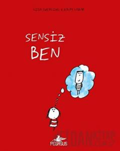 Sensiz Ben (Ciltli)