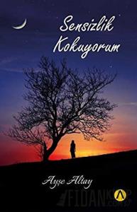 Sensizlik Kokuyorum