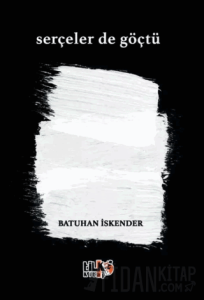 Serçeler de Göçtü