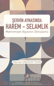 Şerhin Aynasında Harem – Selamlık