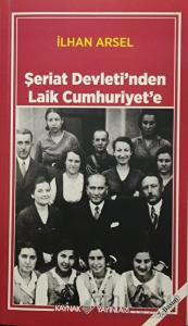 Şeriat Devleti'nden Laik Cumhuriyet'e
