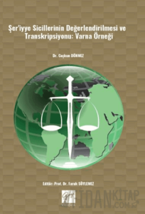 Şer'iyye Sicillerinin Değerlendirilmesi Ve Transkripsiyonu (Varna Örneği)