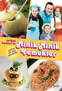 Serkan Bozkurt’la Minik Minik Yemekler