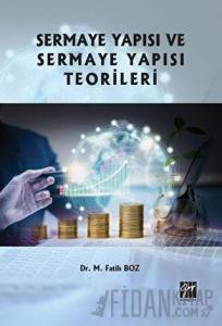 Sermaye Yapısı ve Sermaye Yapısı Teorileri