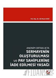 Sermayenin Oluşturulması ve Pay Sahiplerine İade Edilmesi Yasağı