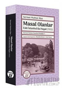 Sermet Muhtar İstanbul Kitaplığı 3 - Masal Olanlar