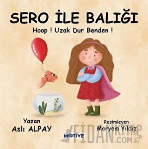 Sero ile Balığı - Hoop! Uzak Dur Benden!
