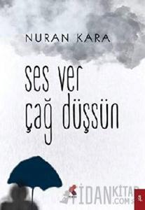 Ses Ver Çağ Düşsün