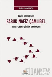 Sesini Arayan Şair Faruk Nafiz Çamlıbel