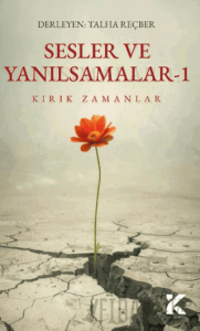 Sesler ve Yanılsamalar 1 - Kırık Zamanlar