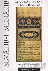Sevakıb-ı Menakıb Mevlana’dan Hatıralar