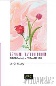 Sevdamı Haykırıyorum