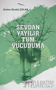 Sevdan Yayılır Tüm Vücuduma