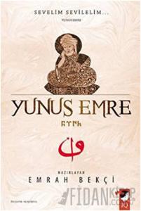 Sevelim Sevilelim ...  Yunus Emre