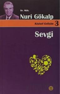 Sevgi İle Yaşamak Farkına Varmaktır - Kişisel Gelişim 3
