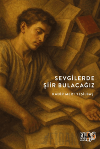 Sevgilerde Şiir Bulacağız