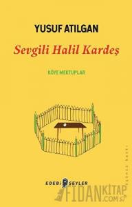 Sevgili Halil Kardeş