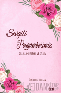 Sevgili Peygamberimiz