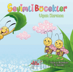 Sevimli Böcekler Serisi - Uçan Karınca