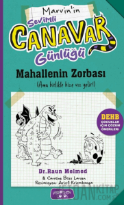 Sevimli Canavar Günlüğü - Mahallenin Zorbası