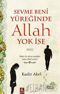 Sevme Beni Yüreğinde Allah Yok İse