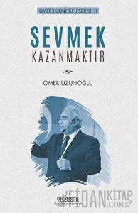 Sevmek Kazanmaktır