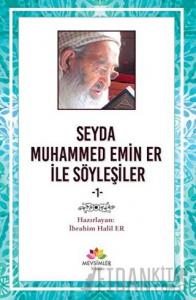Seyda Muhammed Emin Er ile Söyleşiler
