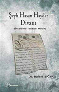 Şeyh Hasan Haydar Divanı (İnceleme-Tenkidli Metin)