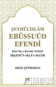 Şeyhülislam Ebüssuud Efendi ve Kur’an-I Kerim Tefsiri