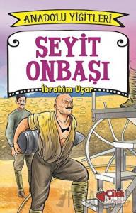Seyit Onbaşı - Anadolu Yiğitleri 2